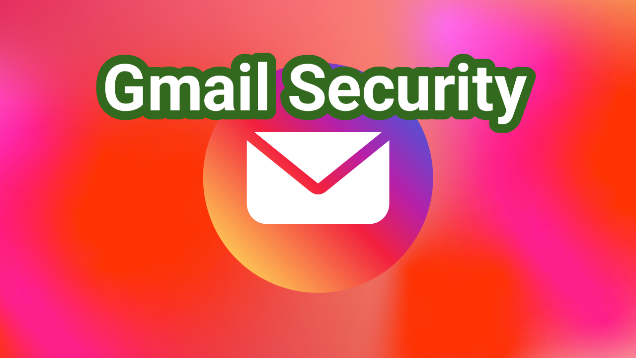 Gmail Security