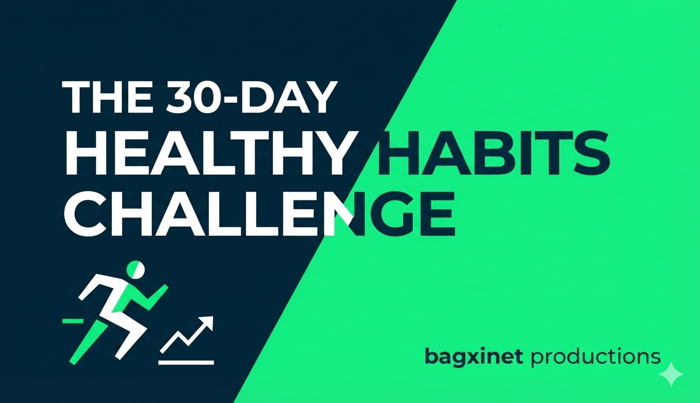 The 30-Day Healthy Habits Challenge