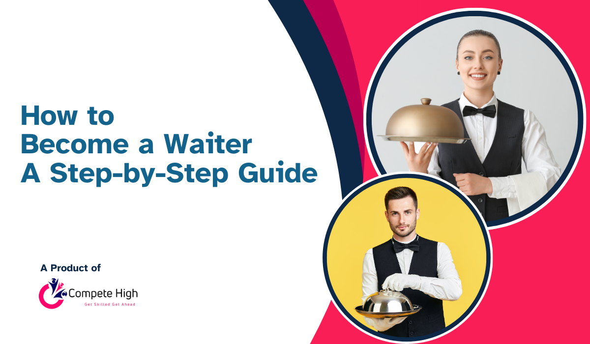 How to Become a Waiter – A Step-by-Step Guide
