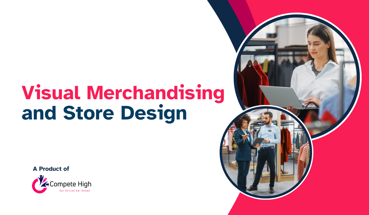 Visual Merchandising and Store Design