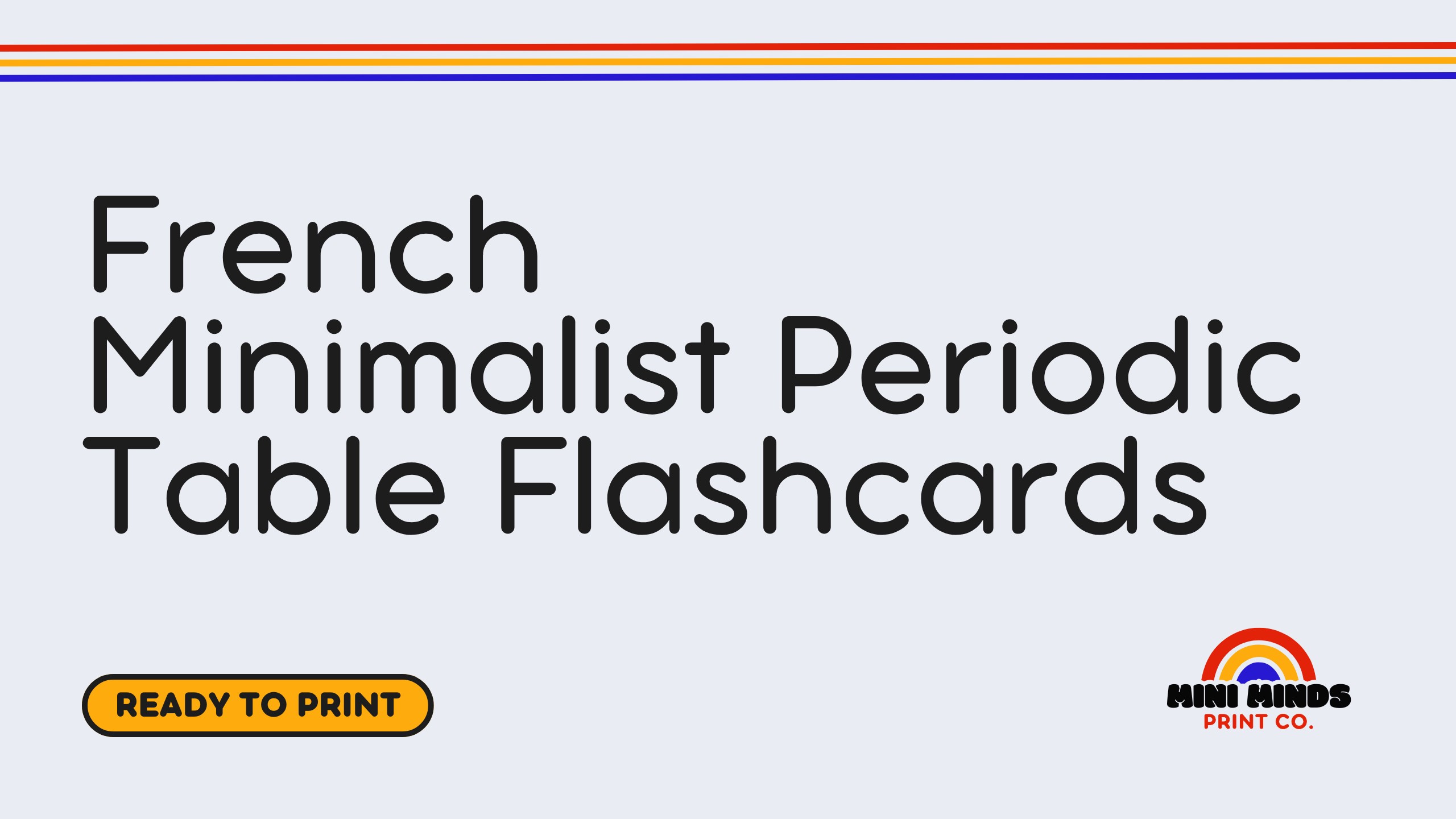 French Minimalist Periodic Table Flashcards