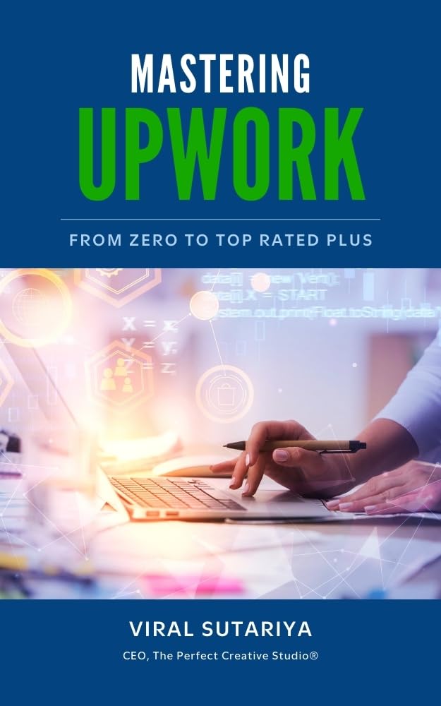 Mastering Upwork: From Zero to Top Rated Plus