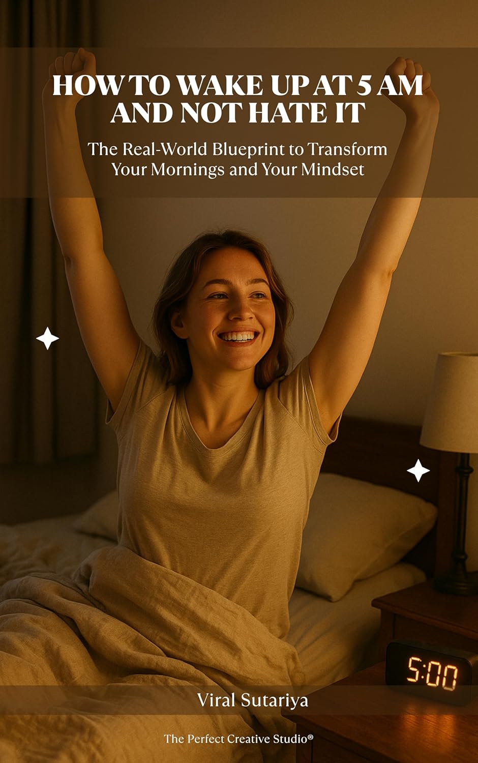 How to Wake Up at 5 AM and Not Hate It
