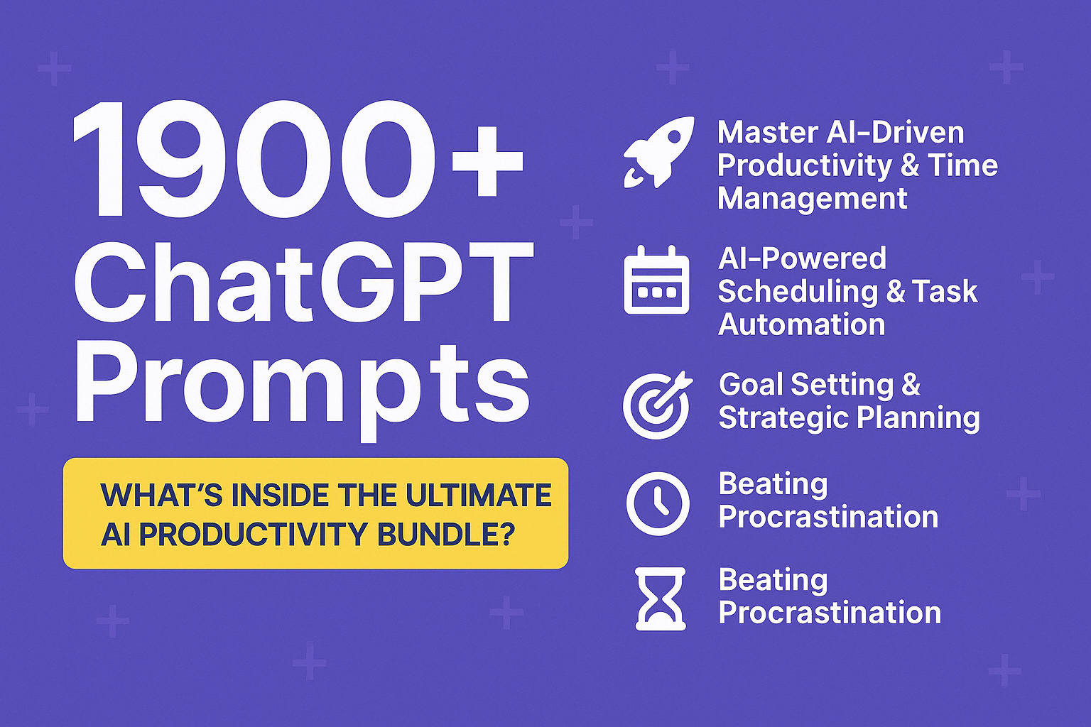 1900 AI Prompts For Time Management & Productivity
