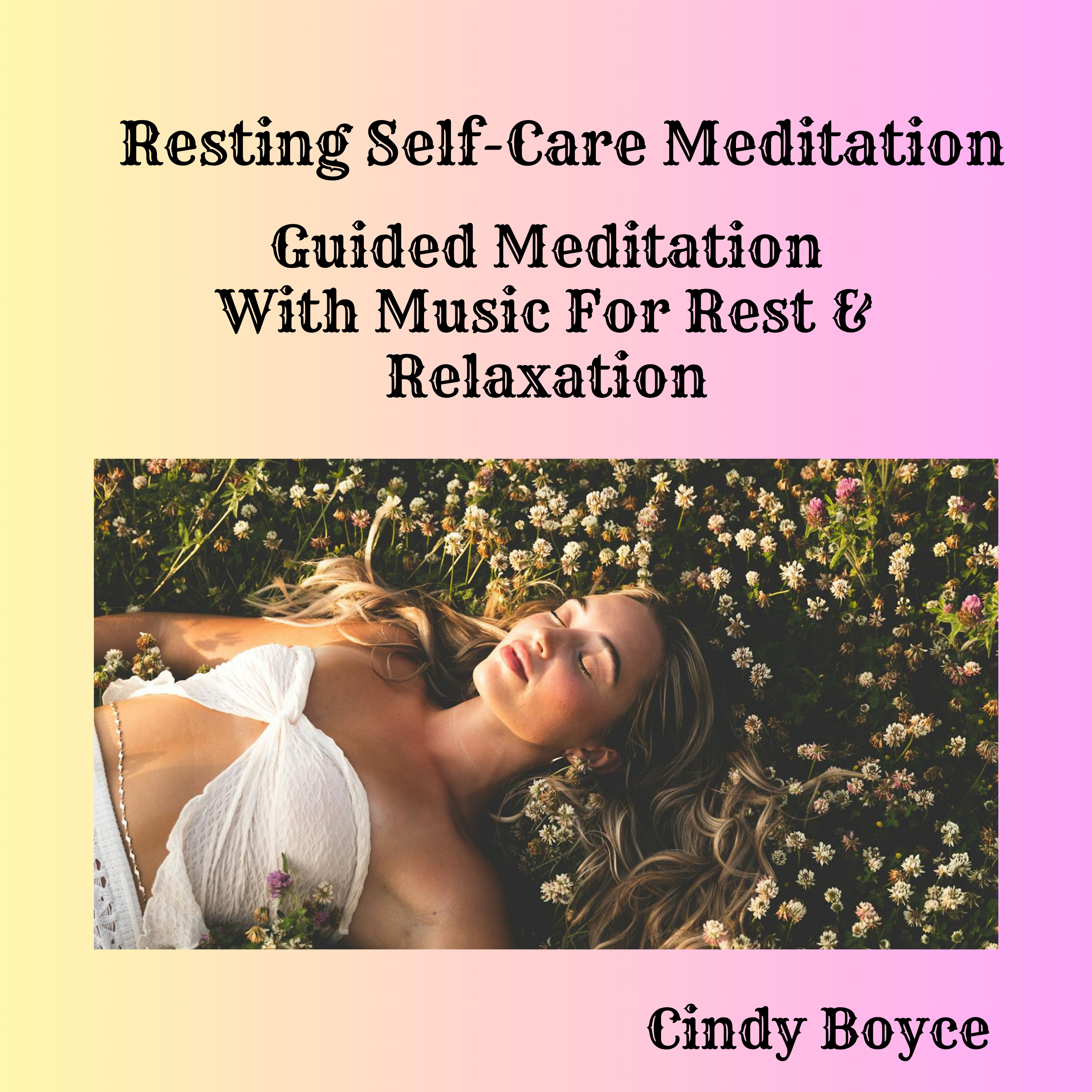 Resting Self-Care Meditation