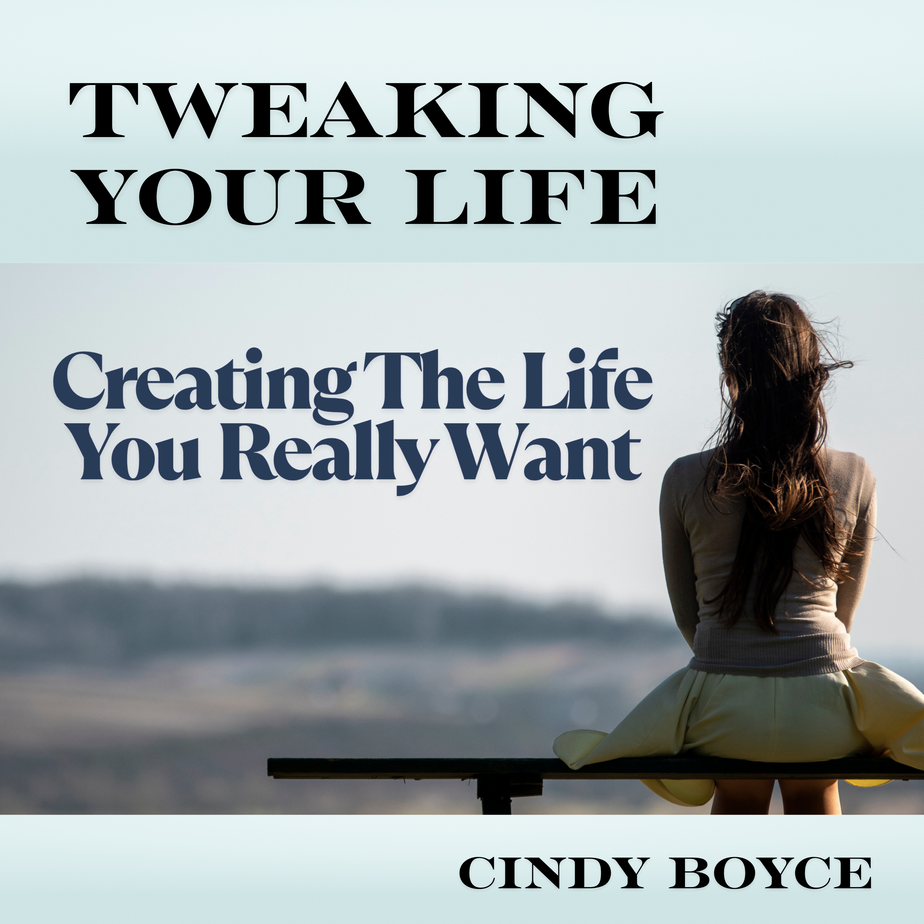 Tweaking Your Life