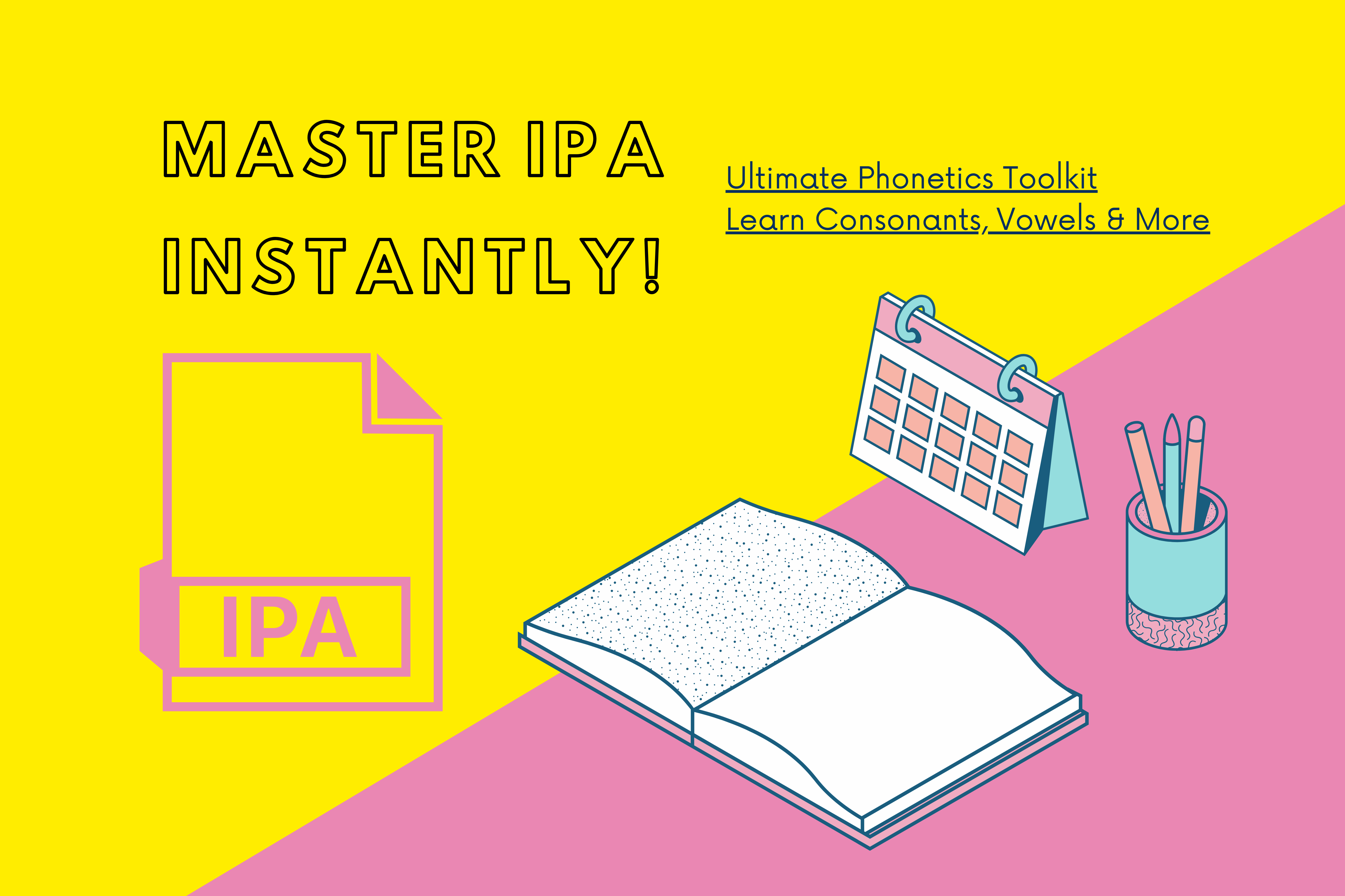 Complete IPA Toolkit with Printable Charts, Exerci