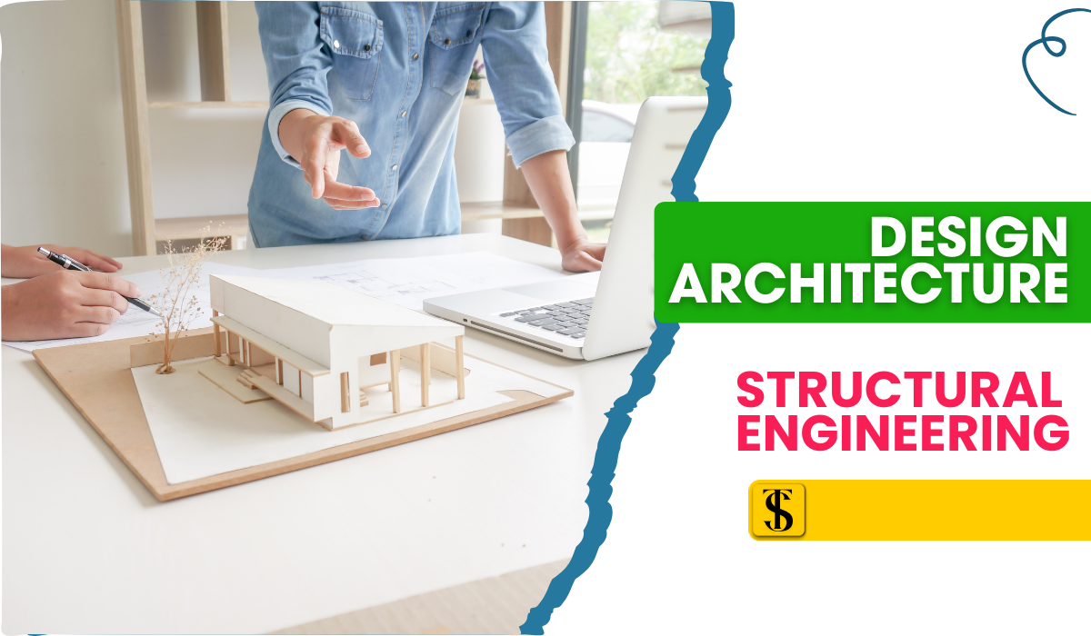 Design, Architecture & Structural Engineering