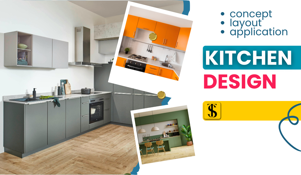 Kitchen Design: Concept, Layout Plan & Application
