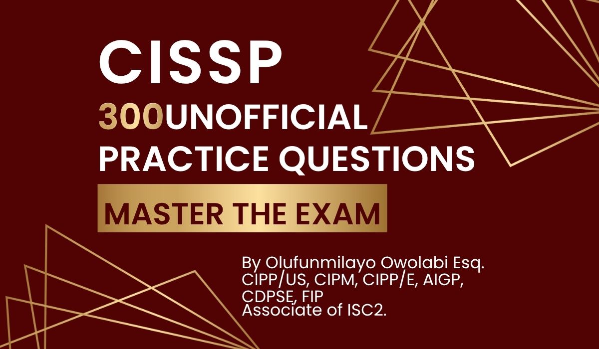 CISSP - 300 Unofficial Practice Questions