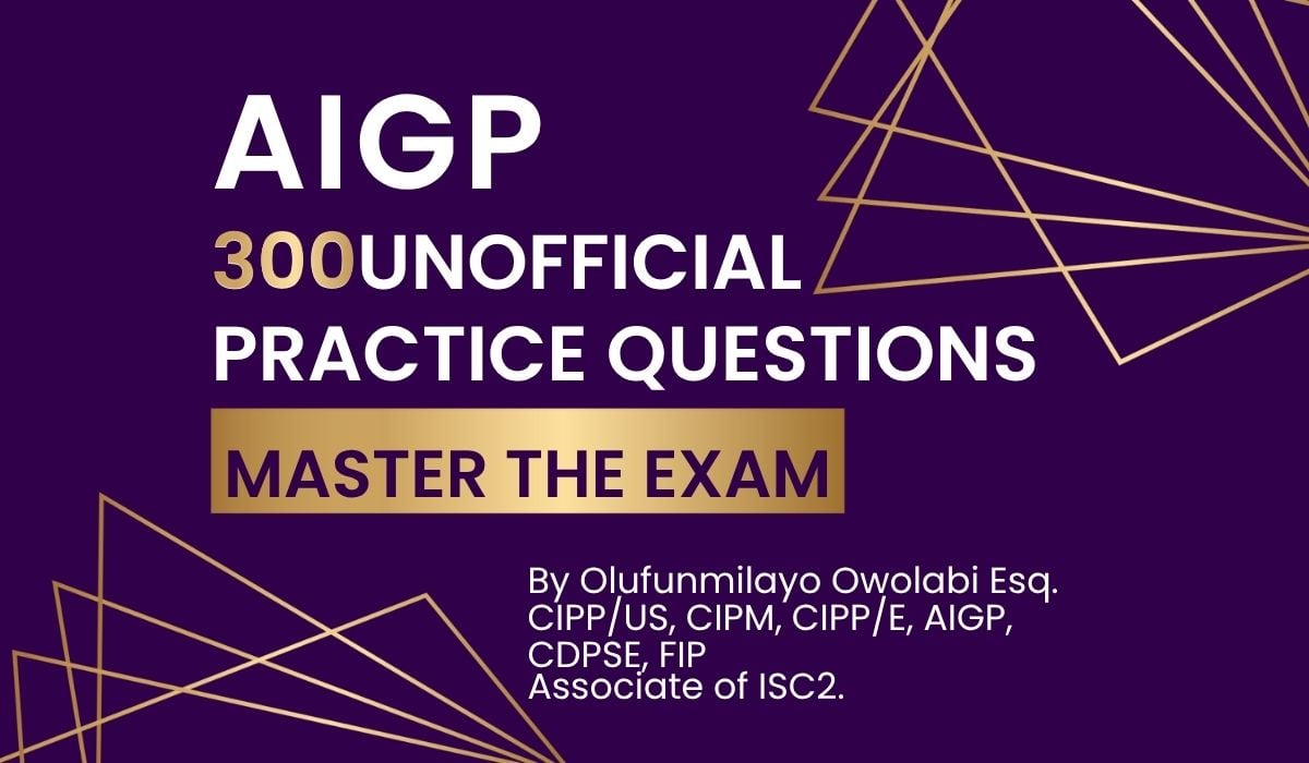 AIGP - 300 Unofficial Practice Questions