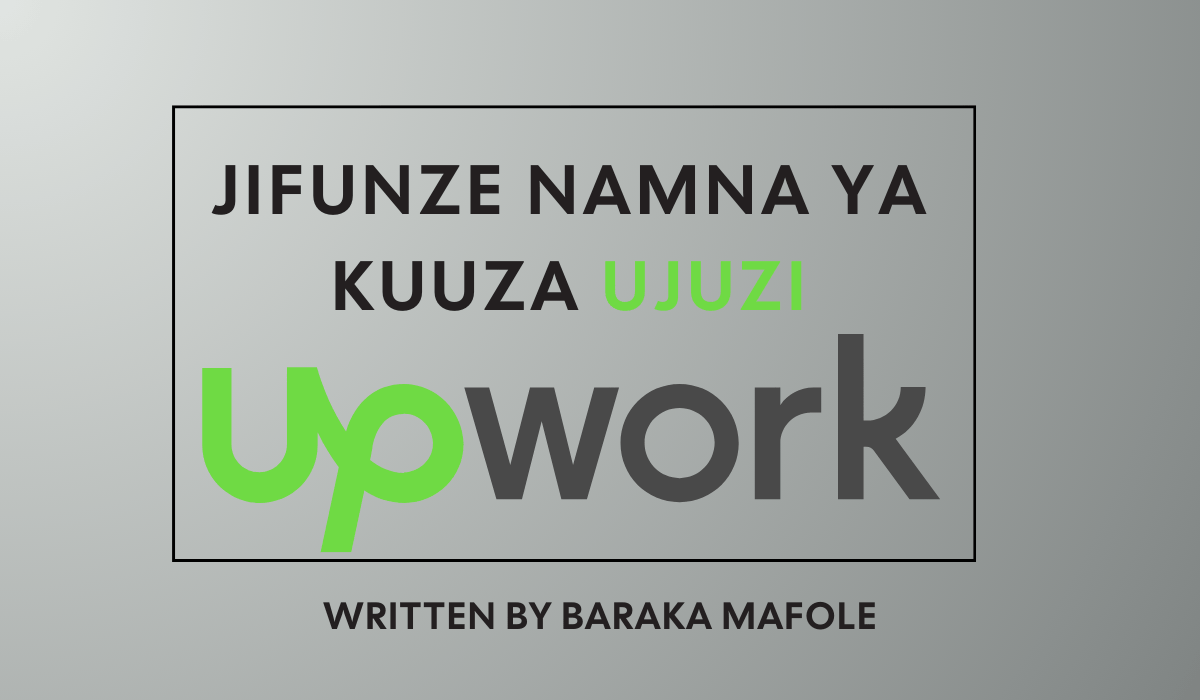 Jifunze namna ya kuuza ujuzi Upwork
