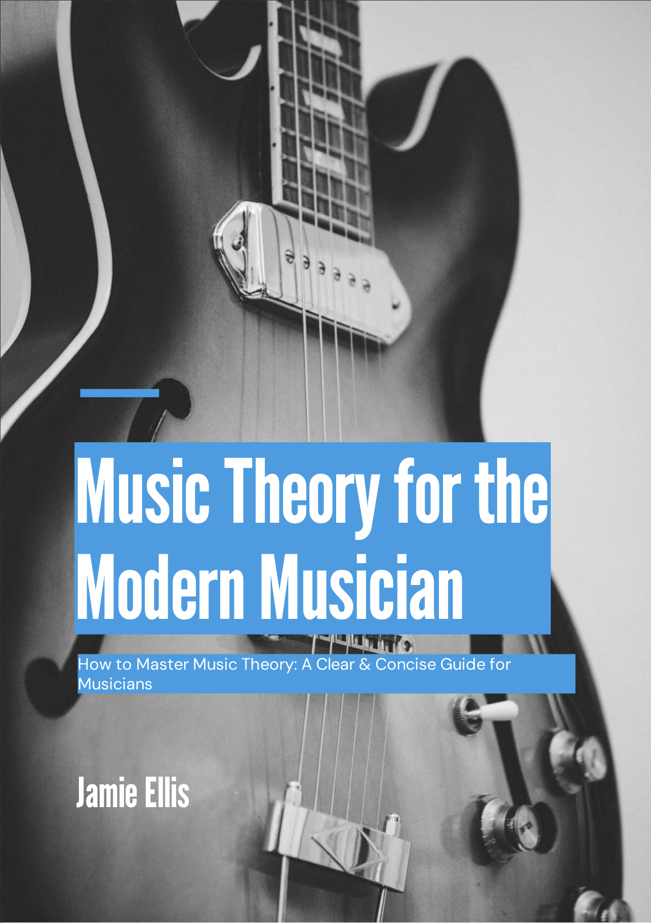 Music Theory For The Modern Musician