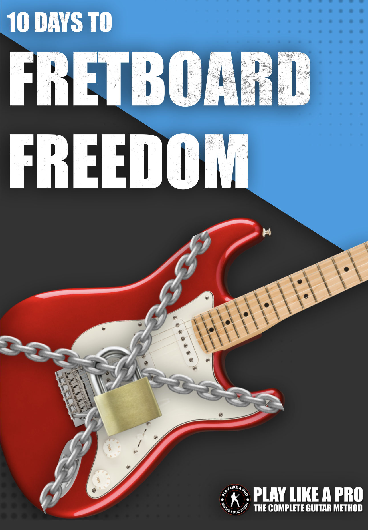 10 Days To Fretboard Freedom