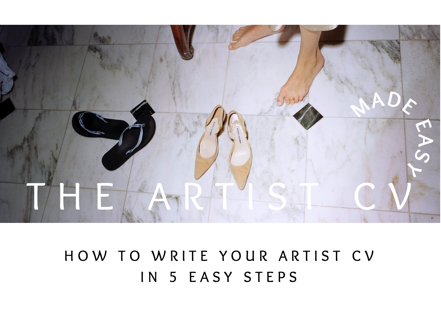 5 Easy Steps to Artist CV's