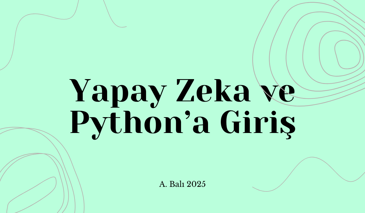 Yapay Zeka ve Python'a Giriş (Sunum)