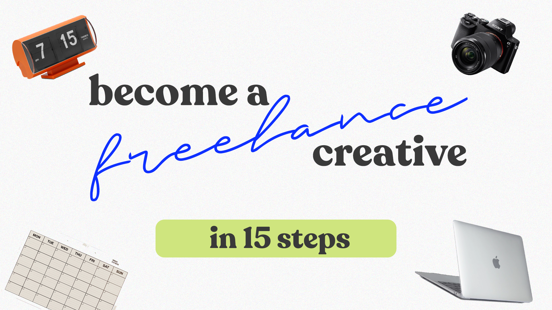 Become a Freelance Creative in 15 Steps