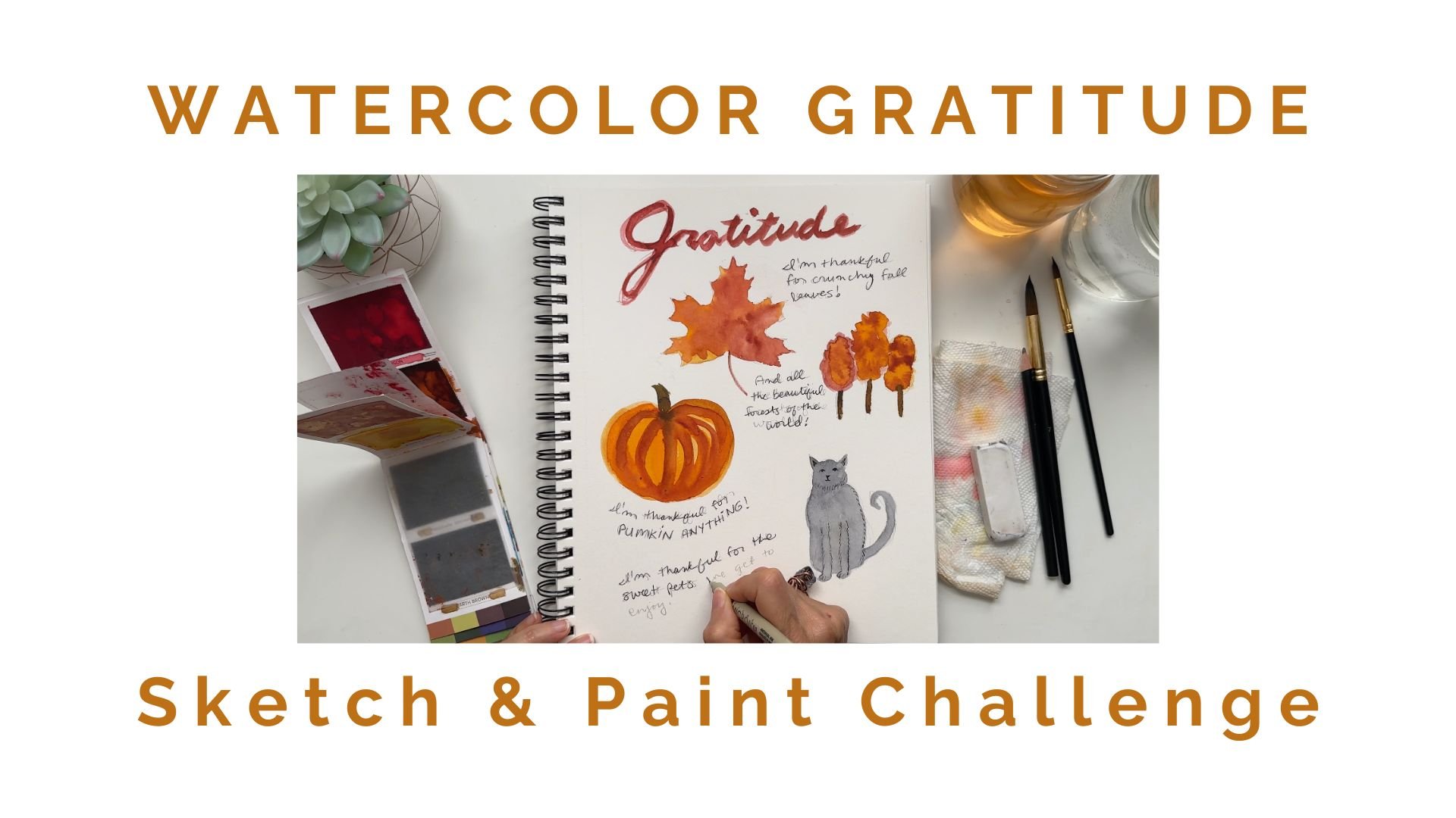 Watercolor Gratitude Sketch & Paint Journal Videos & Workbook